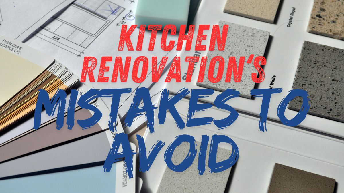 A visual guide highlighting common kitchen renovation mistakes to avoid for a successful remodeling project.